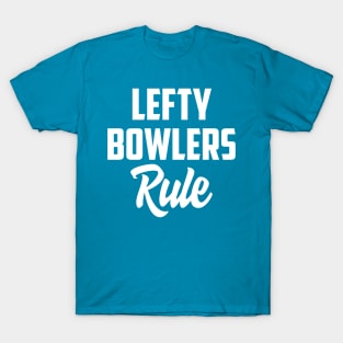 Lefty bowlers rule T-Shirt